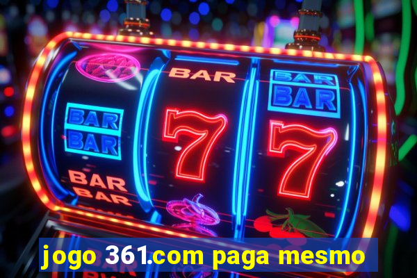 jogo 361.com paga mesmo